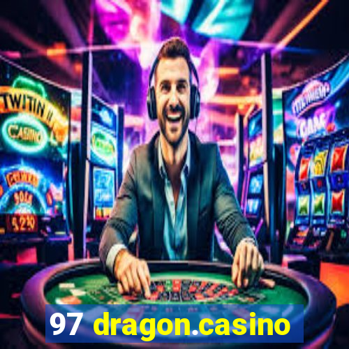 97 dragon.casino